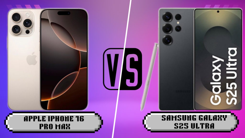Apple iPhone 16 Pro Max vs Samsung Galaxy S25 Ultra
